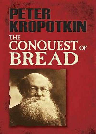 The Conquest of Bread, Paperback