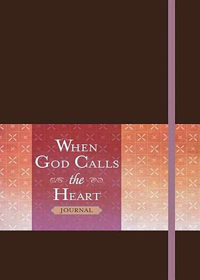 When God Calls the Heart Journal, Hardcover