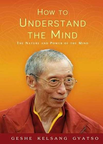 How to Understand the Mind: The Nature and Power of the Mind, Paperback