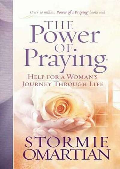 The Power of Praying: Help for a Woman's Journey Through Life, Paperback