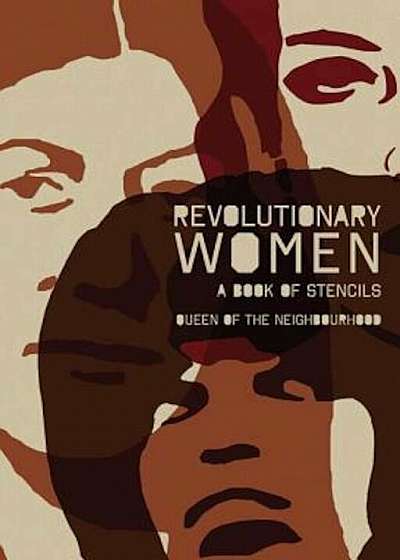 Revolutionary Women: A Book of Stencils, Paperback