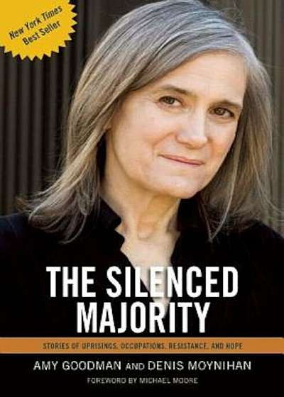 The Silenced Majority: Stories of Uprisings, Occupations, Resistance, and Hope, Paperback