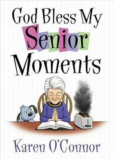 God Bless My Senior Moments, Paperback