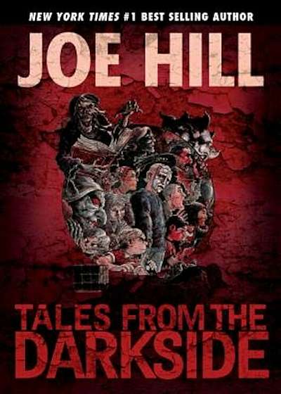 Tales from the Darkside: Scripts by Joe Hill, Hardcover