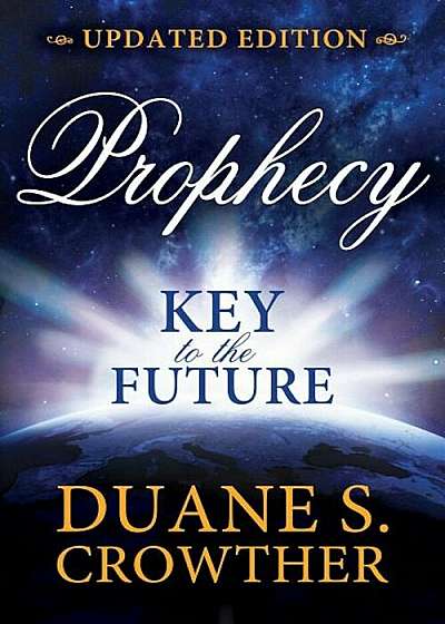 Prophecy: Key to the Future (New Edition), Paperback