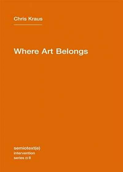 Where Art Belongs, Paperback