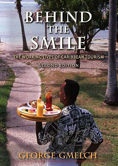 Behind the Smile: The Working Lives of Caribbean Tourism, Paperback