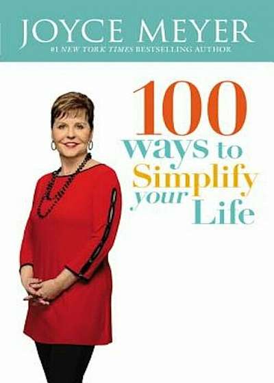 100 Ways to Simplify Your Life, Paperback