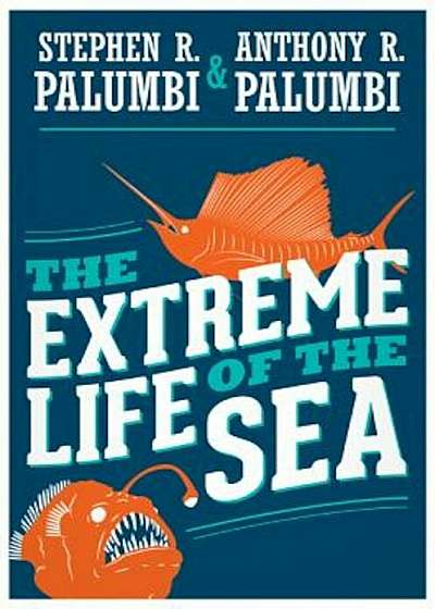 The Extreme Life of the Sea, Hardcover