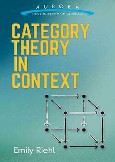Category Theory in Context, Paperback