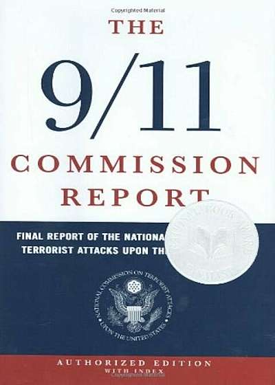 The 9/11 Commission Report: Final Report of the National Commission on Terrorist Attacks Upon the United States, Hardcover