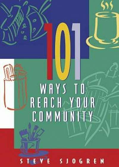 101 Ways to Reach Your Community, Paperback