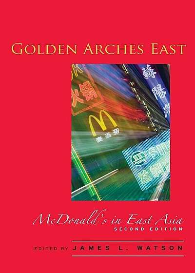Golden Arches East: McDonald's in East Asia, Paperback