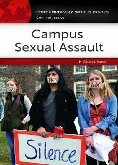 Campus Sexual Assault: A Reference Handbook, Hardcover