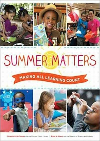 Summer Matters: Making All Learning Count, Paperback