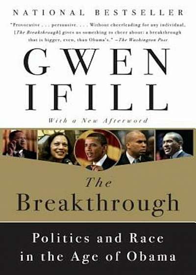 The Breakthrough: Politics and Race in the Age of Obama, Paperback