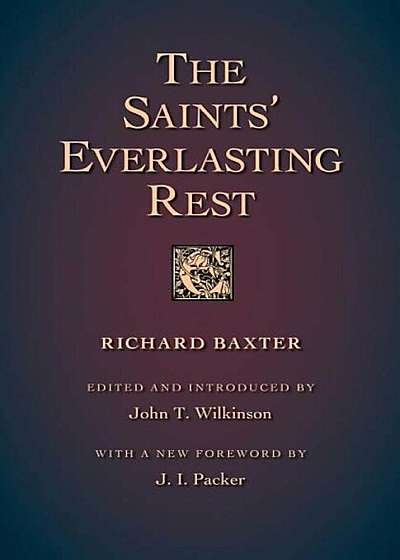 The Saints' Everlasting Rest, Paperback