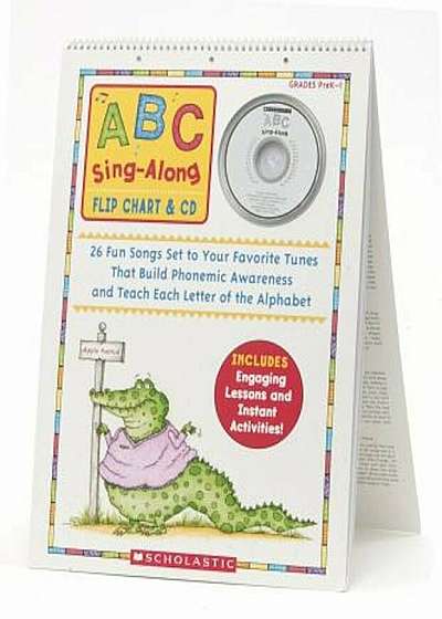 ABC Sing-Along Flip Chart: 26 Fun Songs Set to Your Favorite Tunes That Build Phonemic Awareness and Teach Each Letter of the Alphabet 'With CD (Audio, Paperback