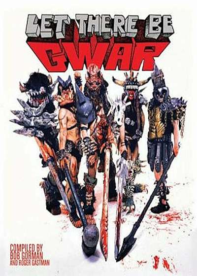 Let There Be Gwar, Hardcover