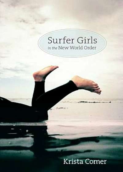 Surfer Girls in the New World Order, Paperback