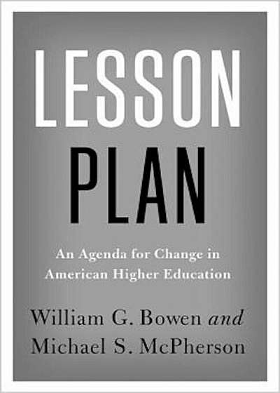Lesson Plan: An Agenda for Change in American Higher Education, Hardcover