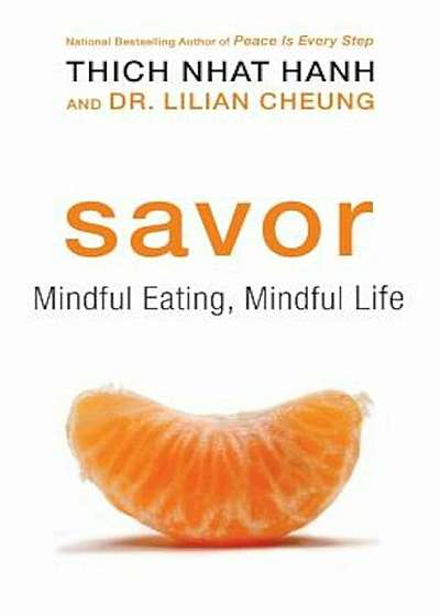 Savor: Mindful Eating, Mindful Life, Paperback