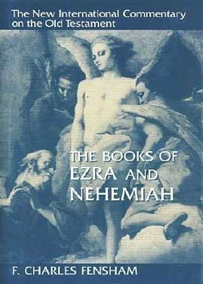 The Books of Ezra and Nehemiah, Hardcover