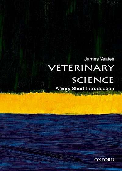 Veterinary Science: A Very Short Introduction, Paperback