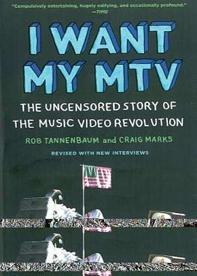 I Want My MTV: The Uncensored Story of the Music Video Revolution, Paperback