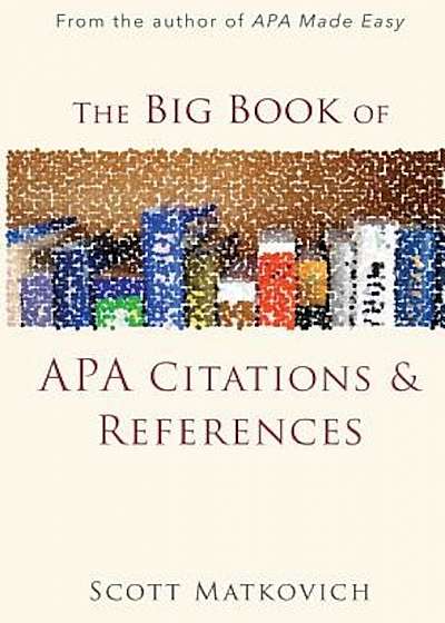 The Big Book of APA Citations and References, Paperback