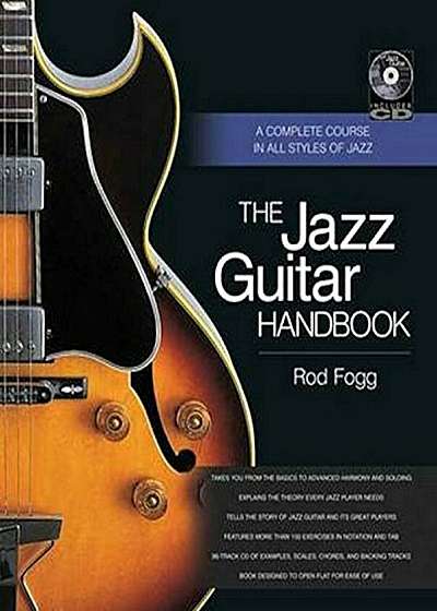 The Jazz Guitar Handbook: A Complete Course in All Styles of Jazz, Paperback