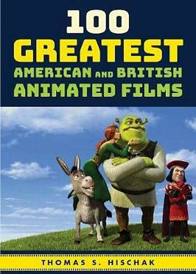 100 Greatest American and British Animated Films, Hardcover