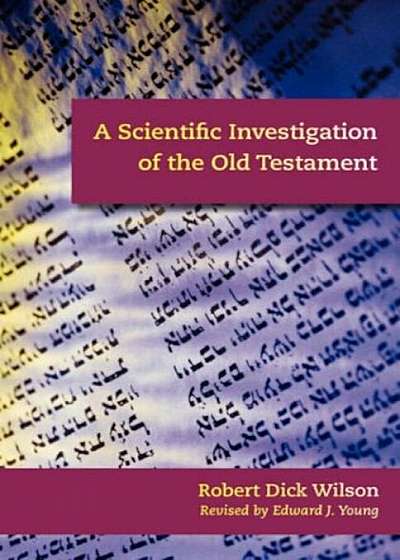 A Scientific Investigation of the Old Testament, Paperback