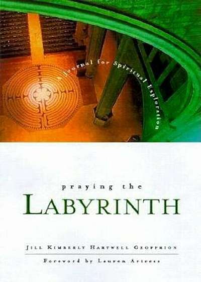 Praying the Labyrinth: A Journal for Spiritual Exploration, Paperback