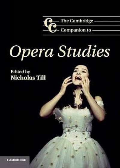 Coperta cărții Cambridge Companion to Opera Studies, Paperback de Nicholas Till