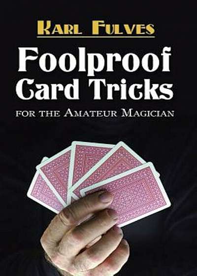 Foolproof Card Tricks: For the Amateur Magician, Paperback