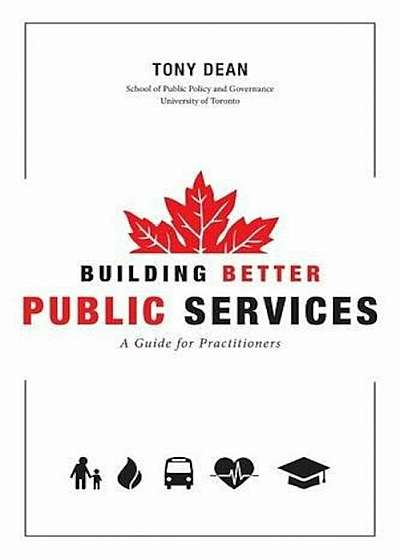 Building Better Public Services: A Guide for Practitioners and Students, Paperback