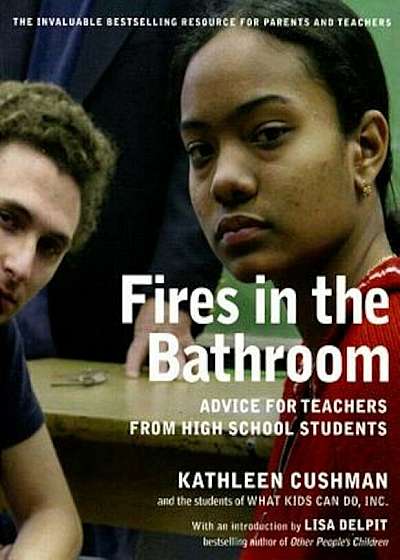 Fires in the Bathroom: Advice for Teachers from High School Students, Paperback