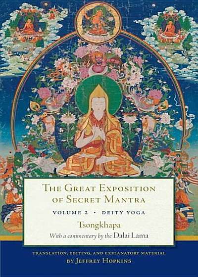 The Great Exposition of Secret Mantra, Volume 2: Deity Yoga, Paperback