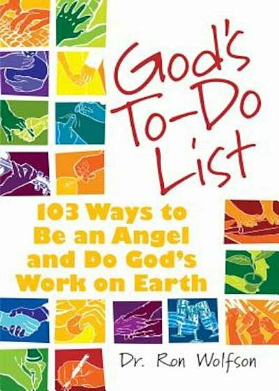 God's To-Do List: 103 Ways to Be an Angel and Do God's Work on Earth, Paperback