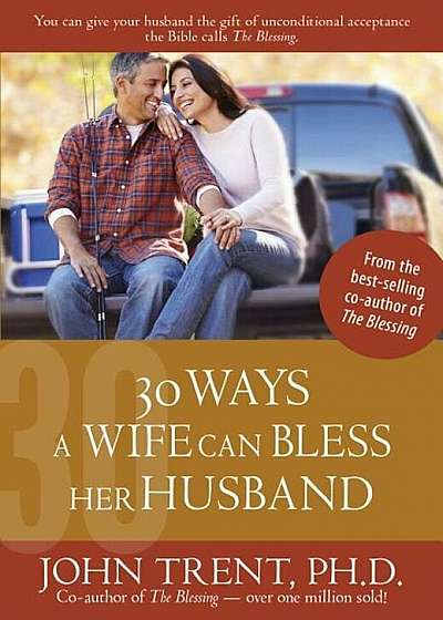 30 Ways a Wife Can Bless Her Husband, Paperback