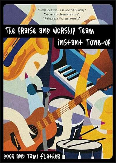 The Praise and Worship Team Instant Tune-Up, Paperback