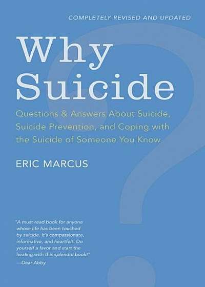 Why Suicide': Questions and Answers about Suicide, Suicide Prevention, and Coping with the Suicide of Someone You Know, Paperback