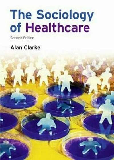 Sociology of Healthcare, Paperback