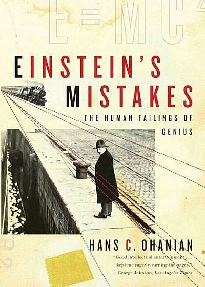 Einstein's Mistakes: The Human Failings of Genius, Paperback