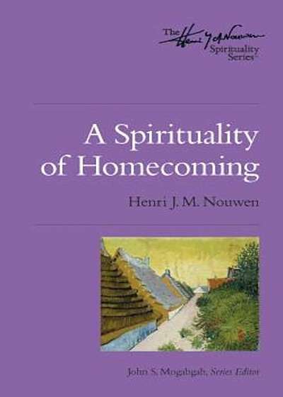 A Spirituality of Homecoming, Paperback
