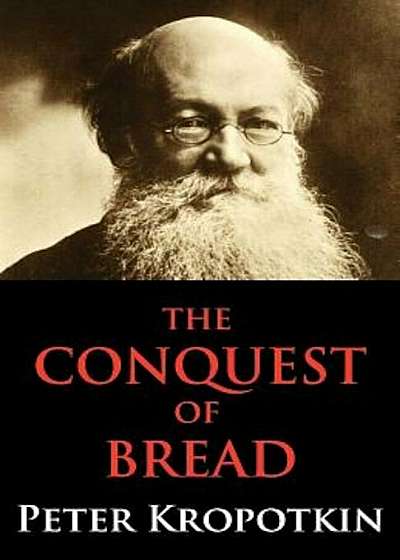 The Conquest of Bread, Paperback