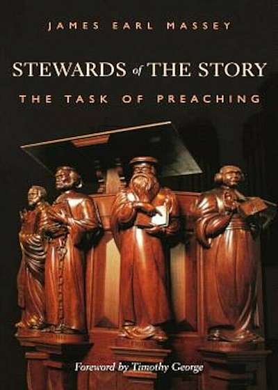 Stewards of the Story: The Task of Preaching, Paperback