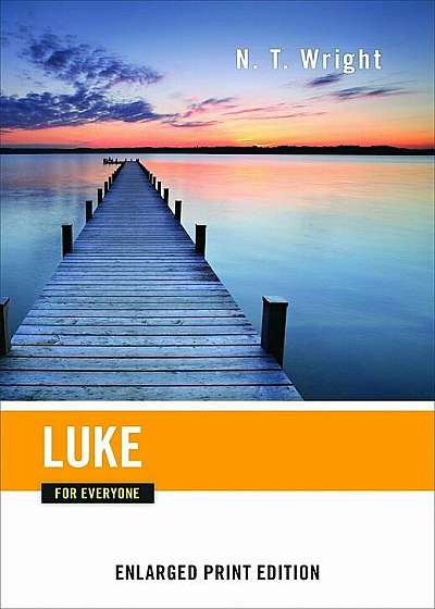 Luke for Everyone (Enlarged Print), Paperback