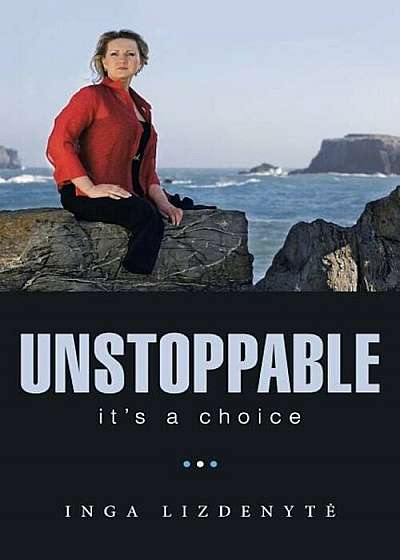 Unstoppable: It's a Choice, Paperback